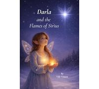 Darla and the Flames of Sirius: Book Three (Darla Shimmers in the Starlight)