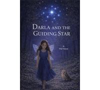 Darla and the Guiding Star: Book One (Darla Shimmers in the Starlight)