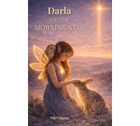 Darla and the Morning Star: Book Four (Darla Shimmers in the Starlight)