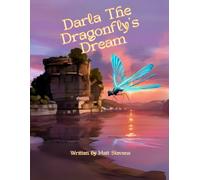 Darla The Dragonfly's Dream