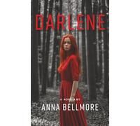 Darlene: A Psychological Crime Thriller Novella (Unhinged: Twisted Tales of Madness)