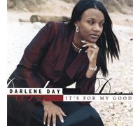 Darlene Day - Its for My Good