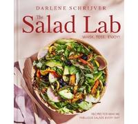 Darlene Schrijve The Salad Lab: Whisk, Toss, Enjoy (Tapa dura) (Importación USA)