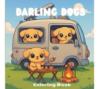 Darling Dogs Coloring Book For Relaxation: Relax and destress with man's best friend