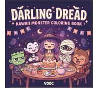 Darling Dread: Kawaii Monster Coloring Book - Classic Creatures in Adorable Everyday Scenes - Spooky Chibi Gift for Halloween Horror Fans (Anime Coloring Books - Craft Your Calm)