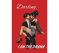 Darling, I am the DRAMA - Blank Journal for Bold & Unapologetic Women: Aesthetic hardcover notebook for confident women, manifesting, journaling