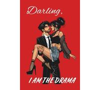 Darling, I am the DRAMA - Lined Journal for Bold & Unapologetic Women: Aesthetic paperback notebook for confident women, manifesting, journaling