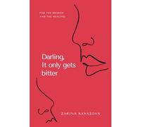 Darling, it only gets bitter: Poetry, curated for the broken, the healing and the ones seeking self-love