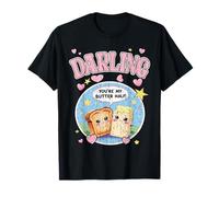 DARLING YOU ARE MY BUTTER HALF lindo diseño para parejas amorosas Camiseta