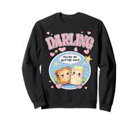 DARLING YOU ARE MY BUTTER HALF lindo diseño para parejas amorosas Sudadera
