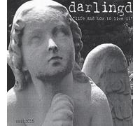 DarlingD - Life & How to Live It