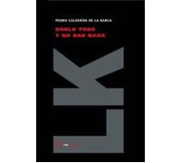 Darlo Todo Y No Dar Nada