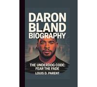 DARON BLAND: THE UNDERDOG CODE: FEAR THE FADE