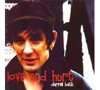 Darrell Bath - Love & Hurt [Import]