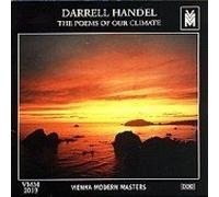 Darrell Handel: The Poems of Our Climate/Trio/Flute City/The Tyger/A Recitative for Guitar/Scherzo/Barge Music by Darrell Handel