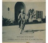 Darrell Katz and the JCA Orchestra Why Do You Ride? (CD) Album (Importación USA)