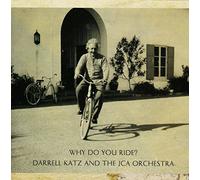 Darrell Katz / JCA Orchestra - Why Do You Ride?