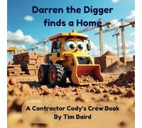 Darren the Digger finds a Home (Contractor Cody's Crew)