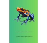 DART FROG: ANIMALS OF THE WORLD, Positive affirmations, Motivational and inspirational notebook, Animal notebook, Birthday gifts, Notebook gifts, Anniversary gifts, For all...