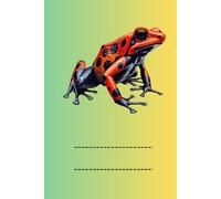 DART FROG: ANIMALS OF THE WORLD, Positive affirmations, Motivational and inspirational notebook, Animal notebook, Birthday gifts, Notebook gifts, Anniversary gifts, For all...