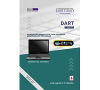 Dart - Introdução minimalista para iniciantes: aprendizagem preliminar