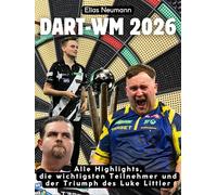 Dart-WM 2026: Alle Highlights, die wichtigsten Teilnehmer und der Triumph des Luke Littler. Komplett in Farbe