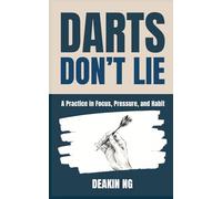 Darts Don’t Lie: A Practice in Focus, Pressure, and Habit | Darts Mindset Training | Sports Psychology for Consistent Performance | Mental Game | Habit Building