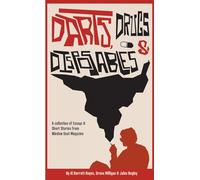 Darts, Drugs & Disposables: A collection of essays and short stories from Window Seat Magazine
