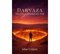 Darvaza: The dawn beyond the end