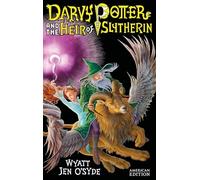 Darvy Potter and the Heir of Slytherin: American Edition