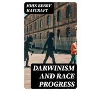 Darwinism And Race Progress (ebook)