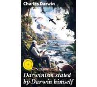 Darwinism Stated By Darwin Himself (ebook)