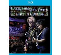 Daryl Hall - John Oates Live In Dublin [Blu-ray] [2015]