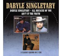 Daryle Singletary - DARYLE SINGLETARY / ALL BECAUSE OF YOU / AIN'T IT THE TRUTH - THREE ALBUMS ON
