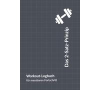 Das 2-Satz-Prinzip - Graphit Edition: Workout-Logbuch für messbaren Fortschritt - mit HIT, Back-Off-Satz und klarer Struktur