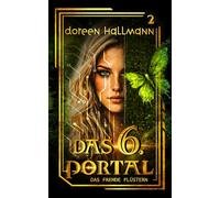 Das 6. Portal - Das fremde Flüstern: Band 2 der dystopischen Fantasy-Reihe | Romantasy | Sie verschweigen dir die Wahrheit