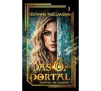 Das 6. Portal - Schatten der Akademie: Band 1 der dystopischen Urban Fantasy-Reihe | Romantasy, Portale und eine starke Heldin