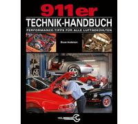 Das 911er Technikhandbuch: Performance-Tipps für alle luftgekühlten Porsche 911