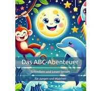 Das ABC-Abenteuer: Schreiben und Lesen lernen