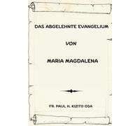 Das abgelehnte Evangelium Von Maria Magdalena (Geschichten der frühen Kirchenväter)