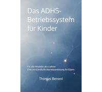Das ADHS Betriebssystem für Kinder