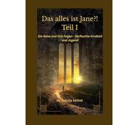 Das alles ist Jane?!: Ein Psychothriller über Trauma, Sucht und verdrängte Erinnerung