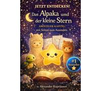 Das Alpaka und der Kleine Stern: Eine Gute-Nacht-Geschichte über Freundschaft, Abenteuer und Familie - Kinderbuch mit Ausmalbildern