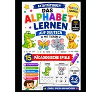 Das Alphabet auf Deutsch mit Tieren lernen: Tiere in Silben · 15 pädagogische Spiele · Farbausgabe · Für Kinder von 3 bis 6 Jahren