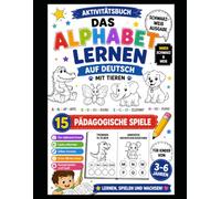 Das Alphabet auf Deutsch mit Tieren lernen: Tiere in Silben · 15 pädagogische Spiele · Schwarz-Weiß-Ausgabe · Für Kinder von 3 bis 6 Jahren