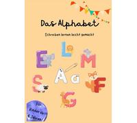 Das Alphabet: Schreiben lernen leicht gemacht