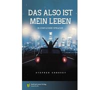 Das also ist mein Leben: in Einfacher Sprache