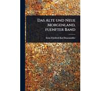Das Alte und Neue Morgenland, fuenfter Band