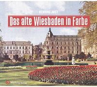 Das alte Wiesbaden in Farbe
