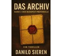 Das Archiv: Budapest Protokolle Band 3